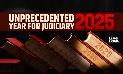 2025-Unprecedented Year For Judiciary