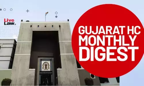 Gujarat High Court Monthly Digest: December 2025