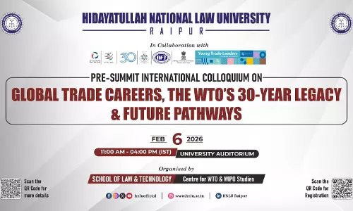 Hidayatullah National Law University To Host Pre-Summit International Colloquium On Global Trade Careers And WTOs 30-Year Journey