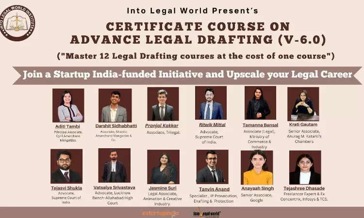 [Advertisement] Certificate Course On Advanced Legal Drafting (Version 6.0) Launched By Into Legal World