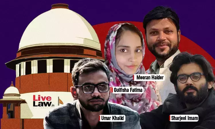 Supreme Court Denies Bail To Umar Khalid & Sharjeel Imam; Grants Bail To 5 Others In Delhi Riots Larger Conspiracy Case