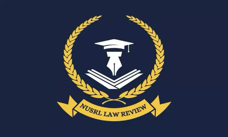 Call For Papers: NUSRL Law Review Invites Submissions For Its First Edition