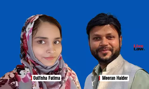 Delhi Riots Larger Conspiracy Case: Court Issues Release Orders For Gulfisha Fatima, Meeran Haider, Shifa Ur Rehman & Saleem Khan