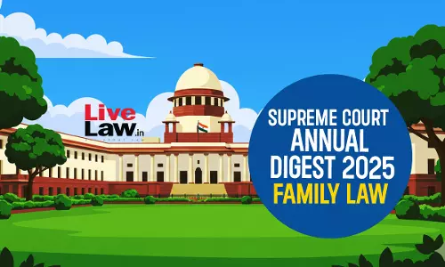 Supreme Court Annual Digest 2025: Family Law