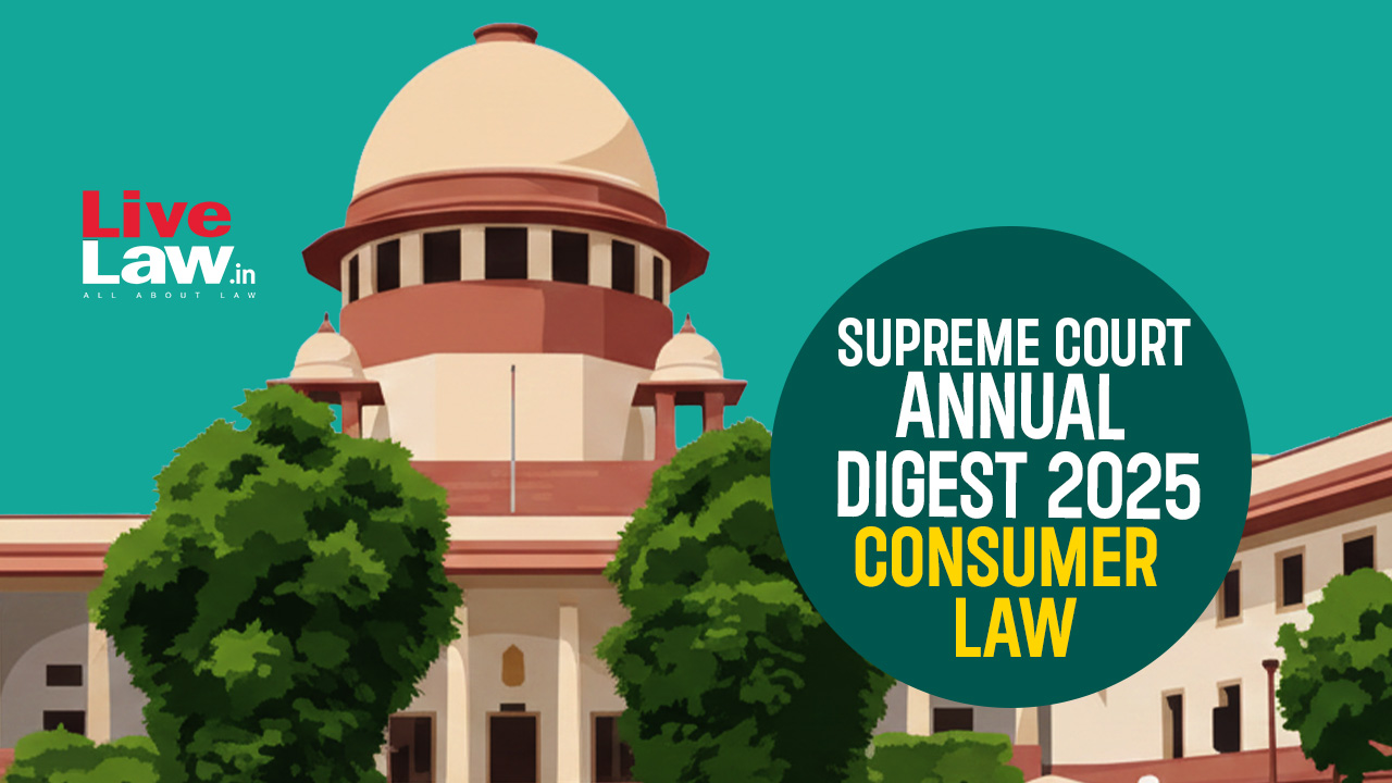 Supreme Court Annual Digest 2025: Consumer Law