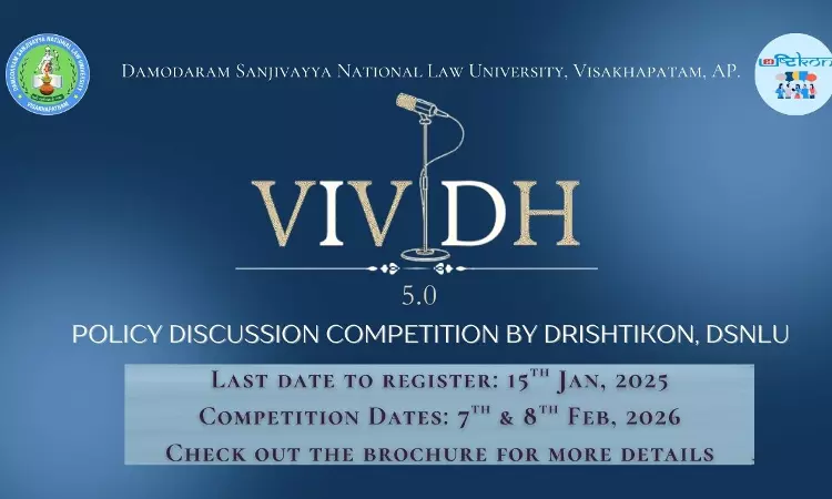 DSNLU Presents VIVIDH 5.0: National Policy Discussion Competition DSNLU Presents VIVIDH 5.0: National Policy Discussion Competition