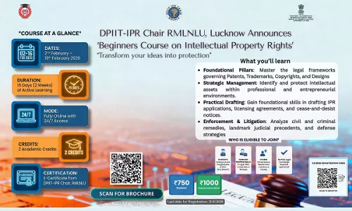 [Advertisement] Beginners Course on Intellectual Property Rights: Online Certificate Course By RMLNLU Lucknow (2–16 February 2026)