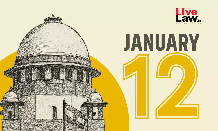 Supreme Court Daily Round-Up : January 12, 2026