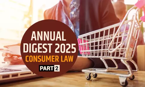 Consumer Cases Annual Digest 2025 [Part-II]