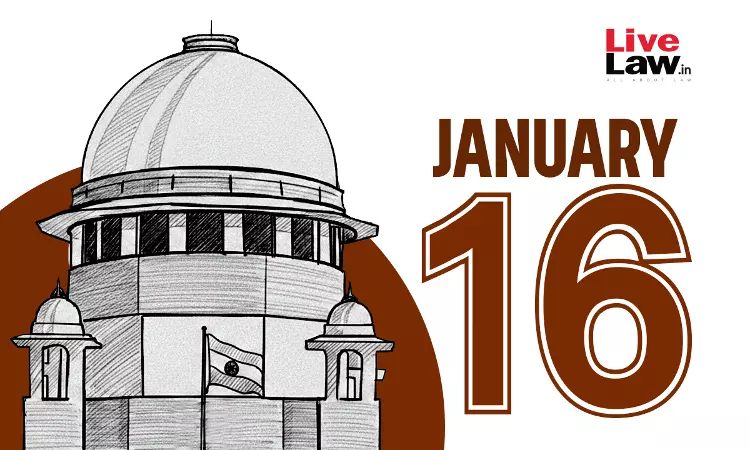 Supreme Court Daily Round-Up : January 16, 2026