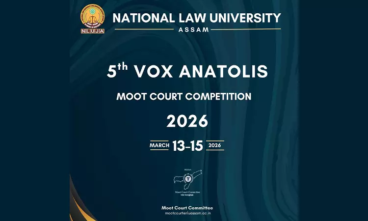 NLU Assam Announces 5th Vox Anatolis Moot Court Competition, 2026