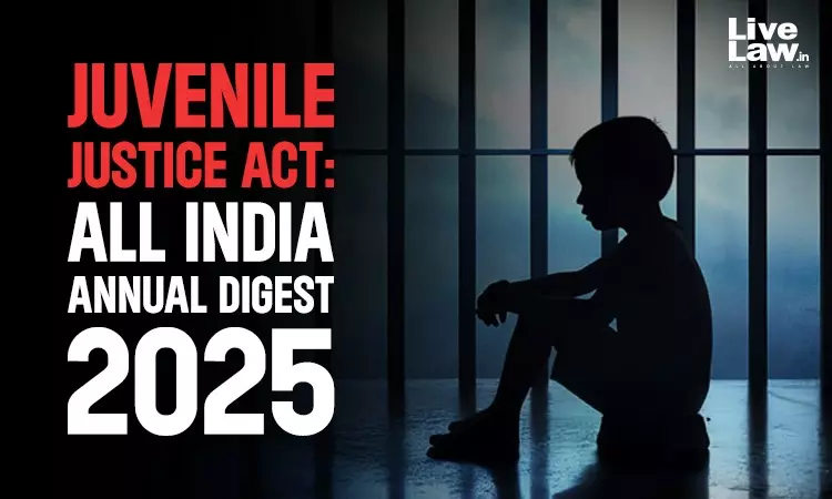 Juvenile Justice Act: All India Annual Digest 2025