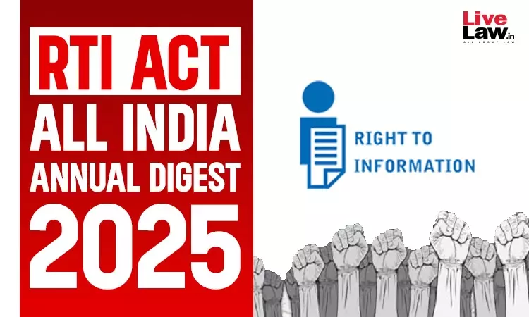 Right To Information Act (RTI): All India Annual Digest 2025