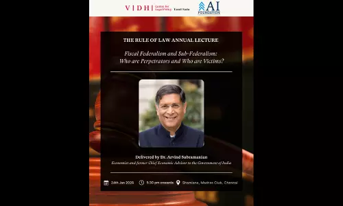 Vidhi Tamil Nadu: Rule Of Law Annual Lecture By Dr. Arvind Subramanian On Fiscal Federalism