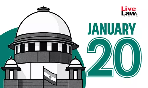 Supreme Court Daily Round-Up : January 20, 2026 Supreme Court Daily Round-Up : January 20, 2026