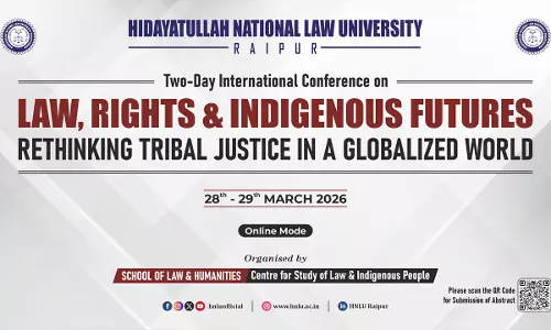 Call For Papers; HNLU Raipur To Host Two-Day International Conference On “Law, Rights & Indigenous Futures” (Online) On 28–29 March 2026 Call For Papers; HNLU Raipur To Host Two-Day International Conference On “Law, Rights & Indigenous Futures” (Online) On 28–29 March 2026