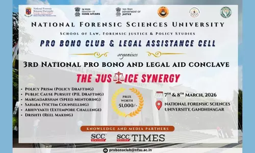 National Forensic Sciences University To Host 3rd National Pro Bono & Legal Aid Conclave “The Justice Synergy”