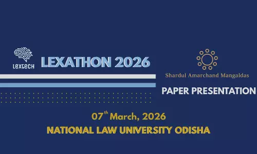 LexTech, NLU Odisha Invites Participation In Paper Presentation Competition (Lexathon 2026)