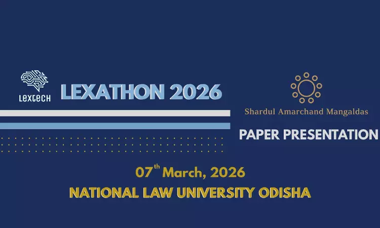 LexTech, NLU Odisha Invites Participation In Paper Presentation Competition (Lexathon 2026) LexTech, NLU Odisha Invites Participation In Paper Presentation Competition (Lexathon 2026)