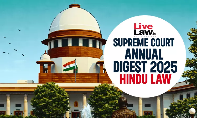 Supreme Court Annual Digest 2025: Hindu Law