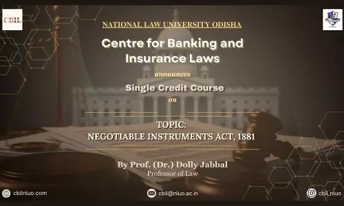 [Advertisement]CBIL, NLU Odisha Announces Single Credit Course On Negotiable Instruments Act