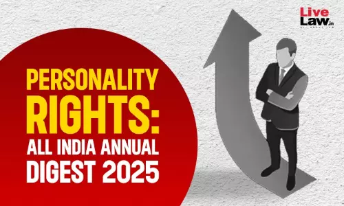 Personality Rights: All India Annual Digest 2025 Personality Rights: All India Annual Digest 2025