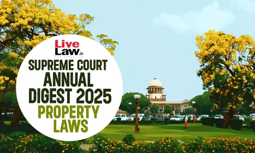 Supreme Court Annual Digest 2025: Property Laws