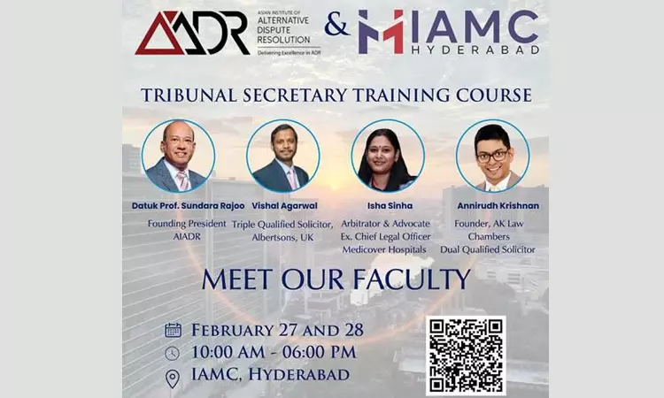 [Advertisement] Tribunal Secretary Course By IAMC Hyderabad And AIADR Malaysia