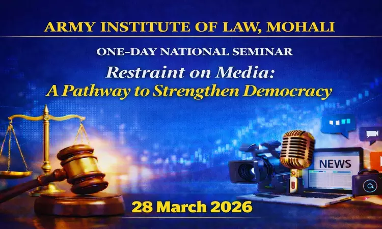 Army Institute of Law, Mohali Organises One-Day National Seminar on  “Restraint on Media: A Pathway to Strengthen Democracy”