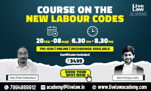 LiveLaw Academy Announces Course on the New Labour Codes: Registrations Open Now