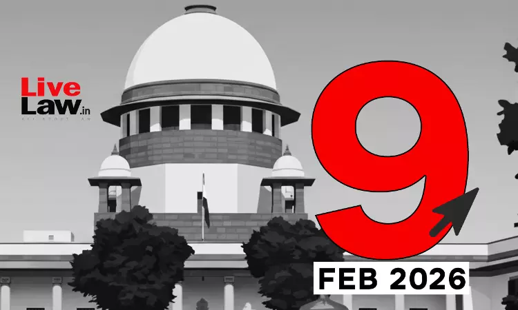 Supreme Court Daily Round-Up : February 9, 2026