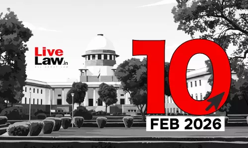 Supreme Court Daily Round-Up : February 10, 2026