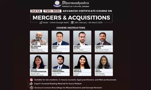 [Advertisement] 2nd Edition Two-Week Advanced Certificate Course On Mergers And Acquisitions By Dharmashastra National Law University, Jabalpur