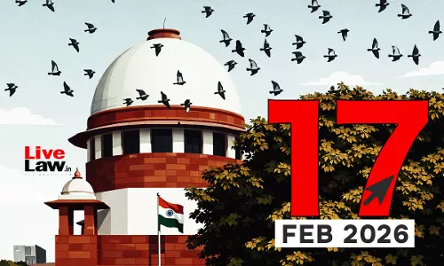 Supreme Court Daily Round-Up : February 17, 2026