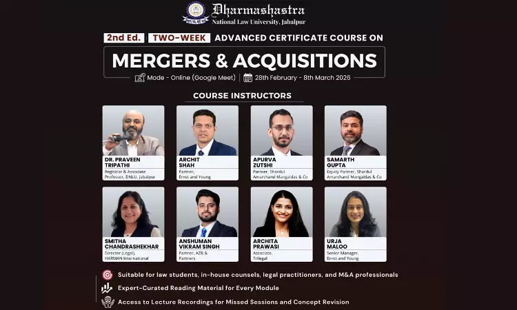 [Advertisement] 2nd Edition Two-Week Advanced Certificate Course On Mergers And Acquisitions By Dharmashastra National Law University, Jabalpur
