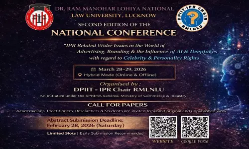 RMLNLU To Host Second National Conference On AI, Deepfakes & Personality Rights In Advertising (March 28–29, 2026)