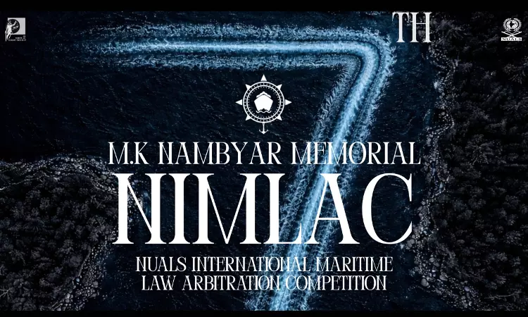 NUALS Kochi To Host 7th M. K. Nambyar Memorial International Maritime Law Arbitration Competition (NIMLAC) 2026