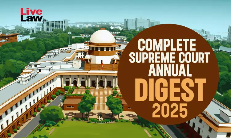 Complete Supreme Court Annual Digest 2025 [Part-V]