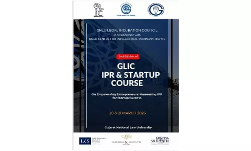 [Advertisement] GNLU Legal Incubation Council To Organise IPR and Startup Course 2026 On March 20–21