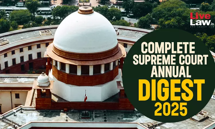 Complete Supreme Court Annual Digest 2025 [Part-VI]