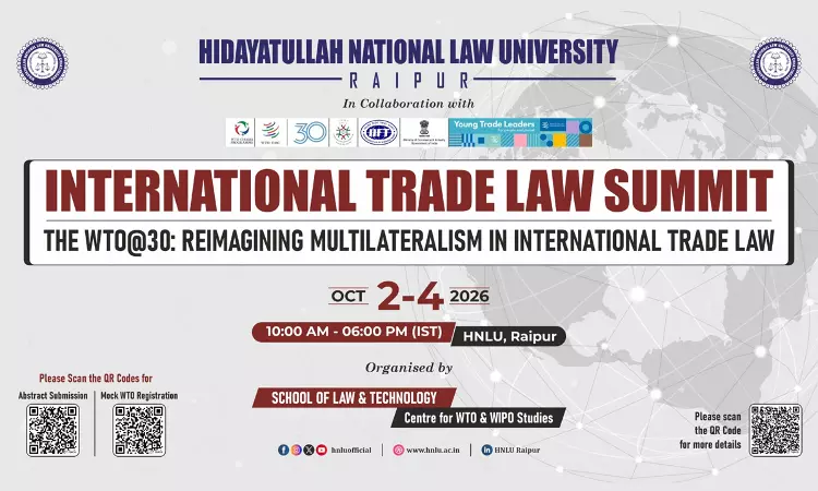 HNLU Raipur To Host International Trade Law Summit On WTO@30: Reimagining Multilateralism
