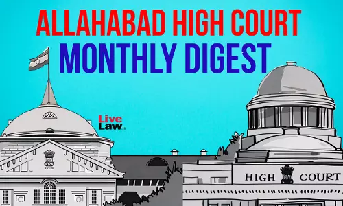 Allahabad High Court Monthly Digest: February 2026