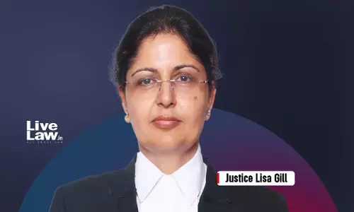 Centre Notifies Transfer Of Justice Lisa Gill From P&H HC To Andhra Pradesh High Court