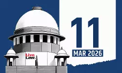 Supreme Court Daily Round-Up : March 11, 2026