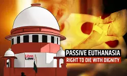 When Can Medical Treatment Be Withdrawn In Best Interests Of Patient? Supreme Court Explains Allowing First Passive Euthanasia