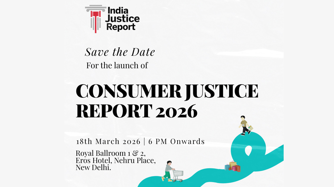 India Justice Report To Release Consumer Justice Report Assessing Capacity Of Consumer Commissions On March 18