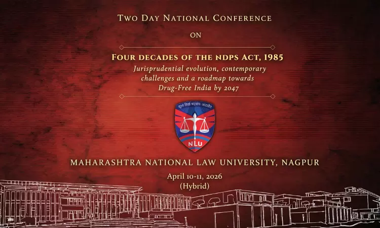 MNLU Nagpur To Host Two-Day National Conference On Four Decades of NDPS Act (April 10–11, 2026)