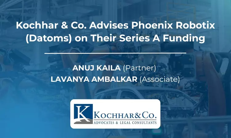 Kochhar & Co. Advises Phoenix Robotix (Datoms) On Their Series A Funding