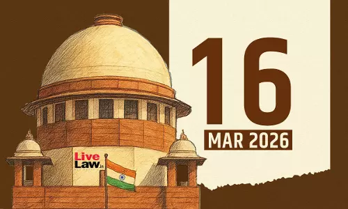 Supreme Court Daily Round-Up : March 16, 2026