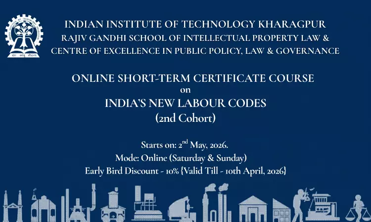 [Advertisement] Online Certificate Course On Indias New Labour Codes By IIT Kharagpur [Starts May 2; Register By April 30]